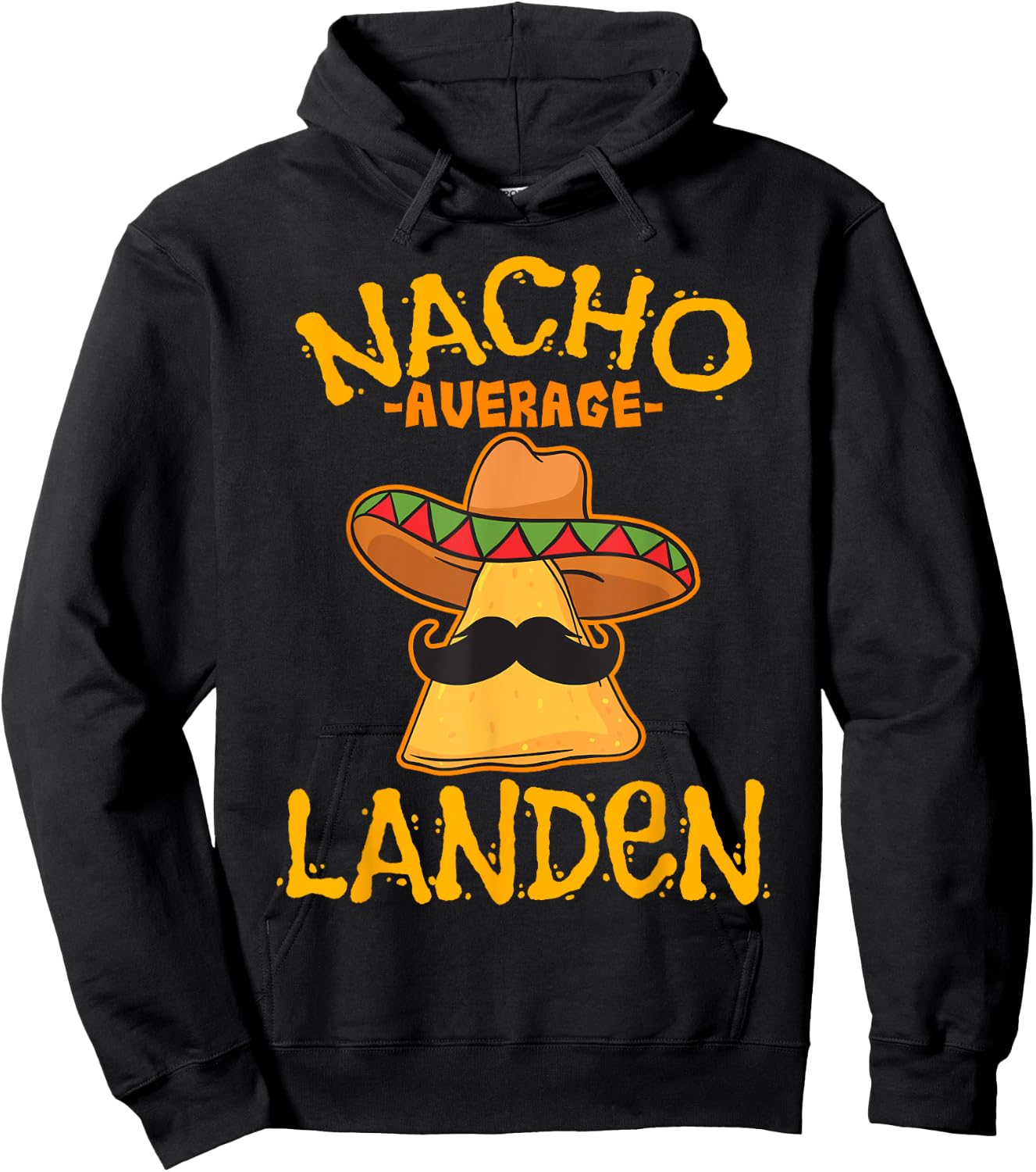 Nacho Average Landen Personalized Name Funny Taco Hoodie - Hoodie | Black