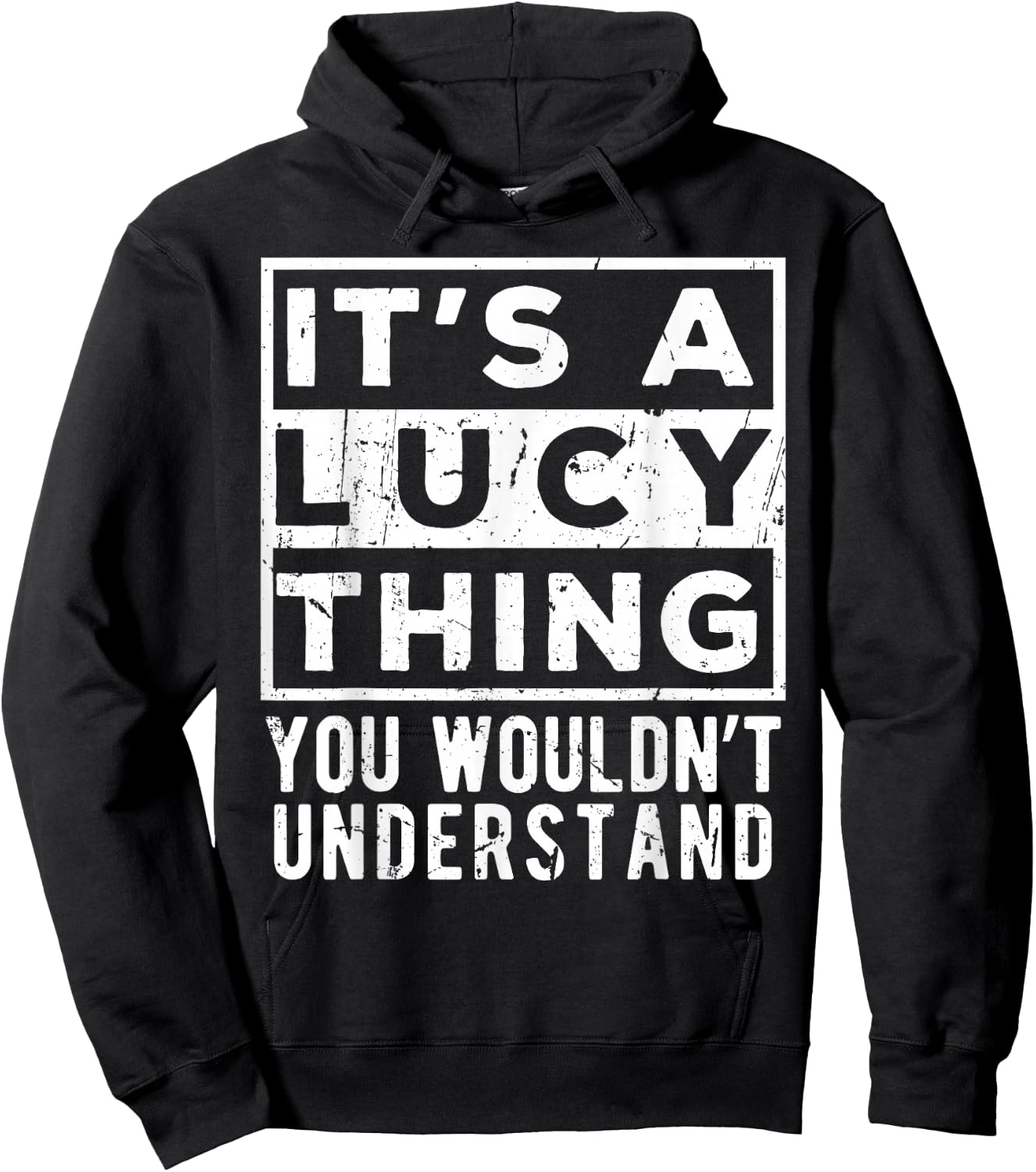 It's a Lucy Thing You Wouldn't Understand Lustiges Namenszitat Hoodie - Hoodie | Black
