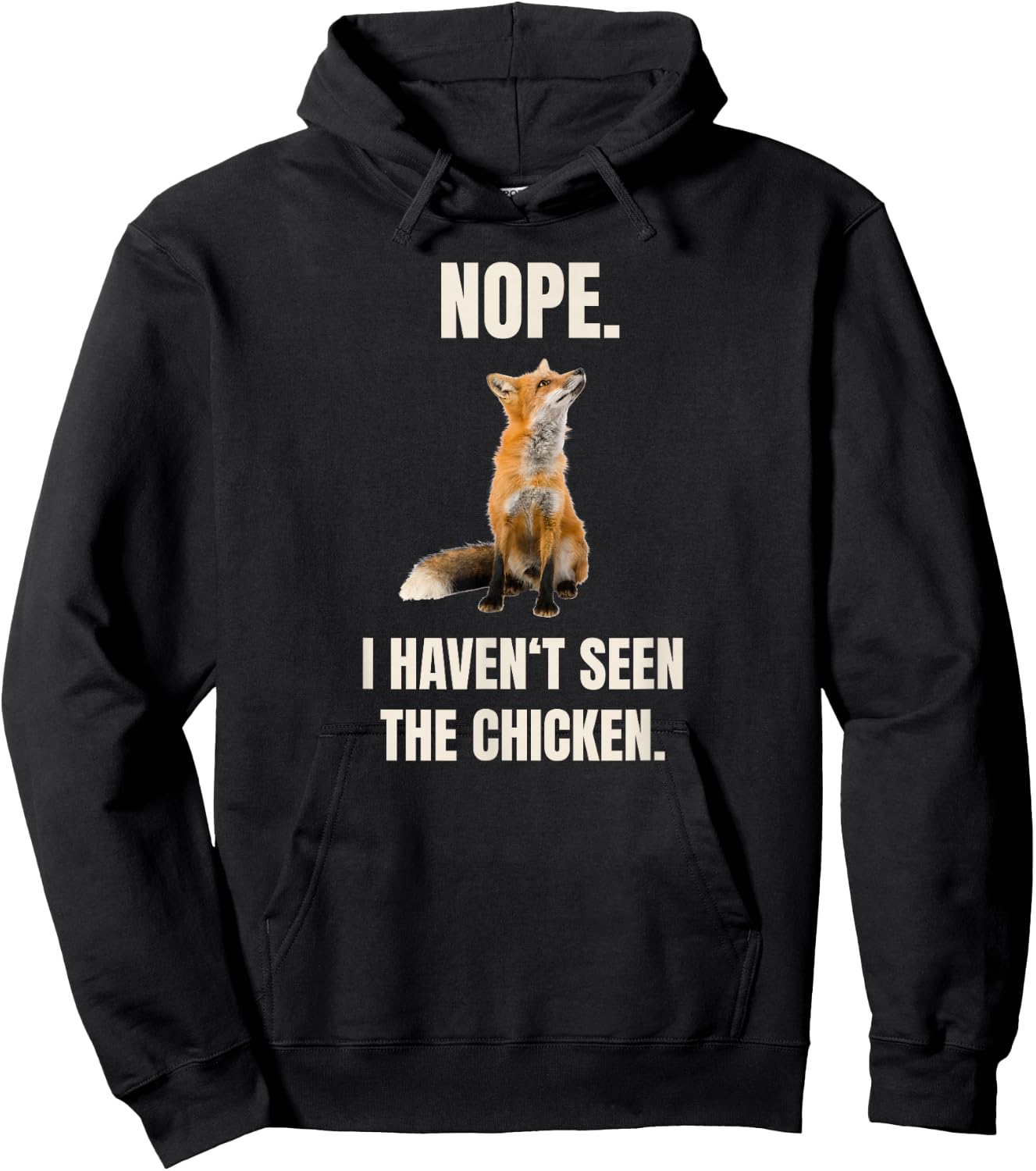 Nope I Haven't Seen The Chicken Funny Red Fox Meme Hoodie - Hoodie | Black