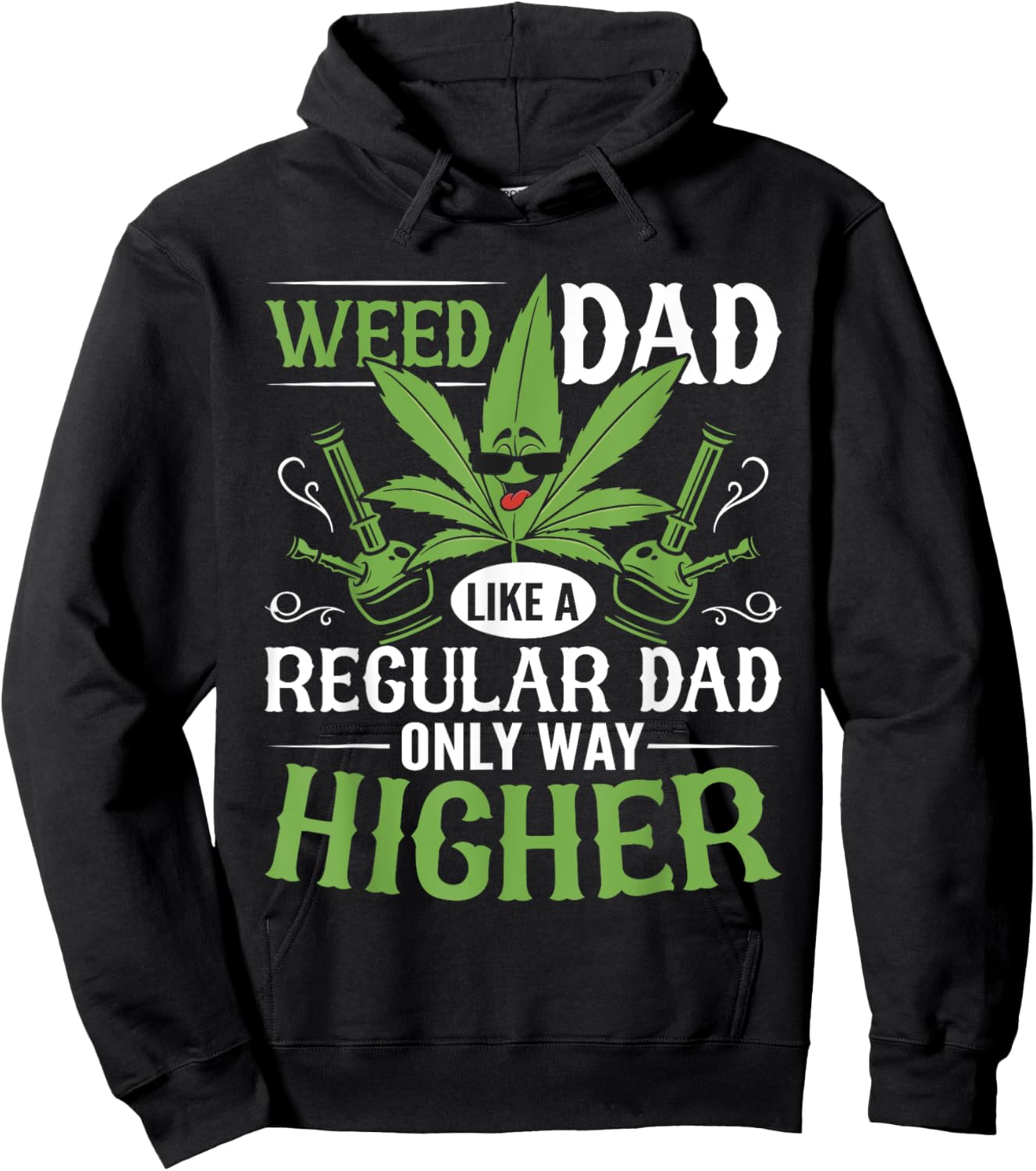 Marijuana Cannabis Smoke Weed Dad Like a Regular Dad Weed Hoodie - Hoodie | Black