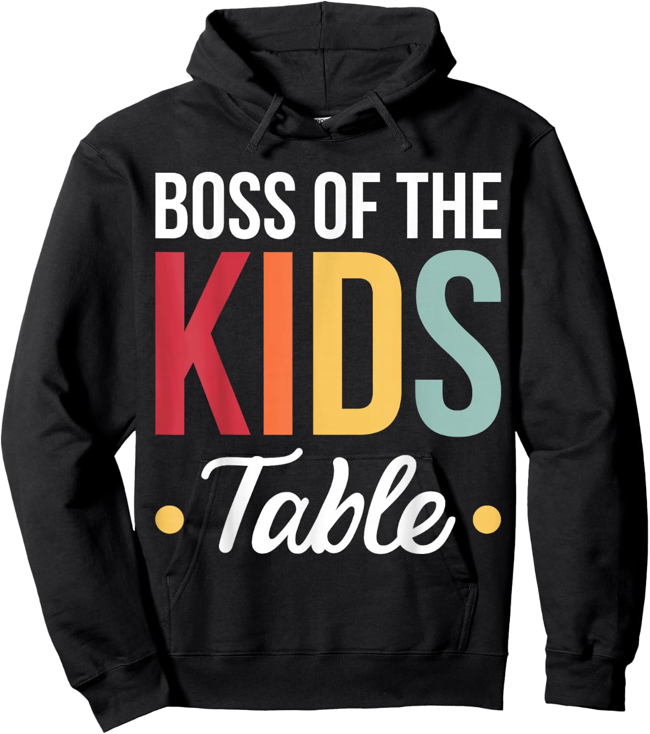 Boss Of The Kids Table Hoodie - Hoodie | Black
