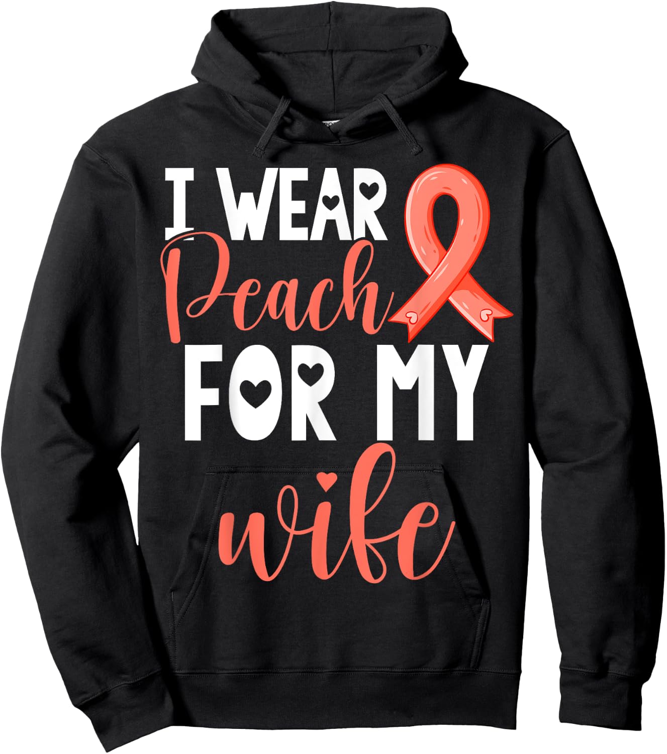 I Wear Peach For My Wife Uterine Cancer Awareness Support Hoodie - Hoodie | Black