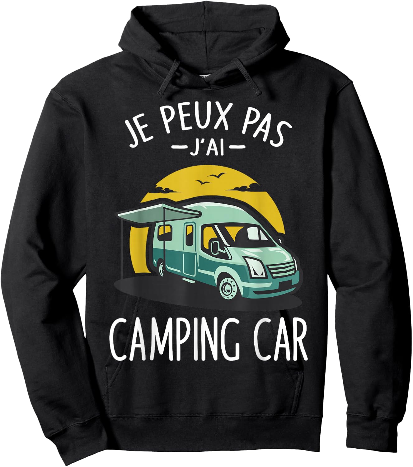Je Peux Pas J'ai Camper Camper Camp Funny Hoodie - Hoodie | Black