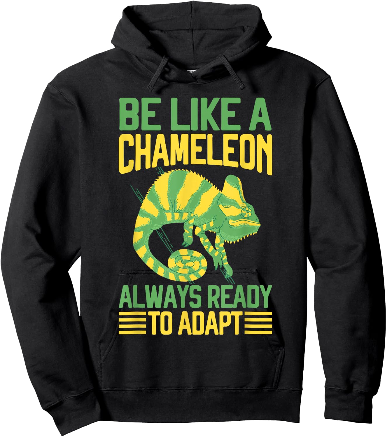 Be like a Chameleon always ready to adapt Chameleon Hoodie - Hoodie | Black