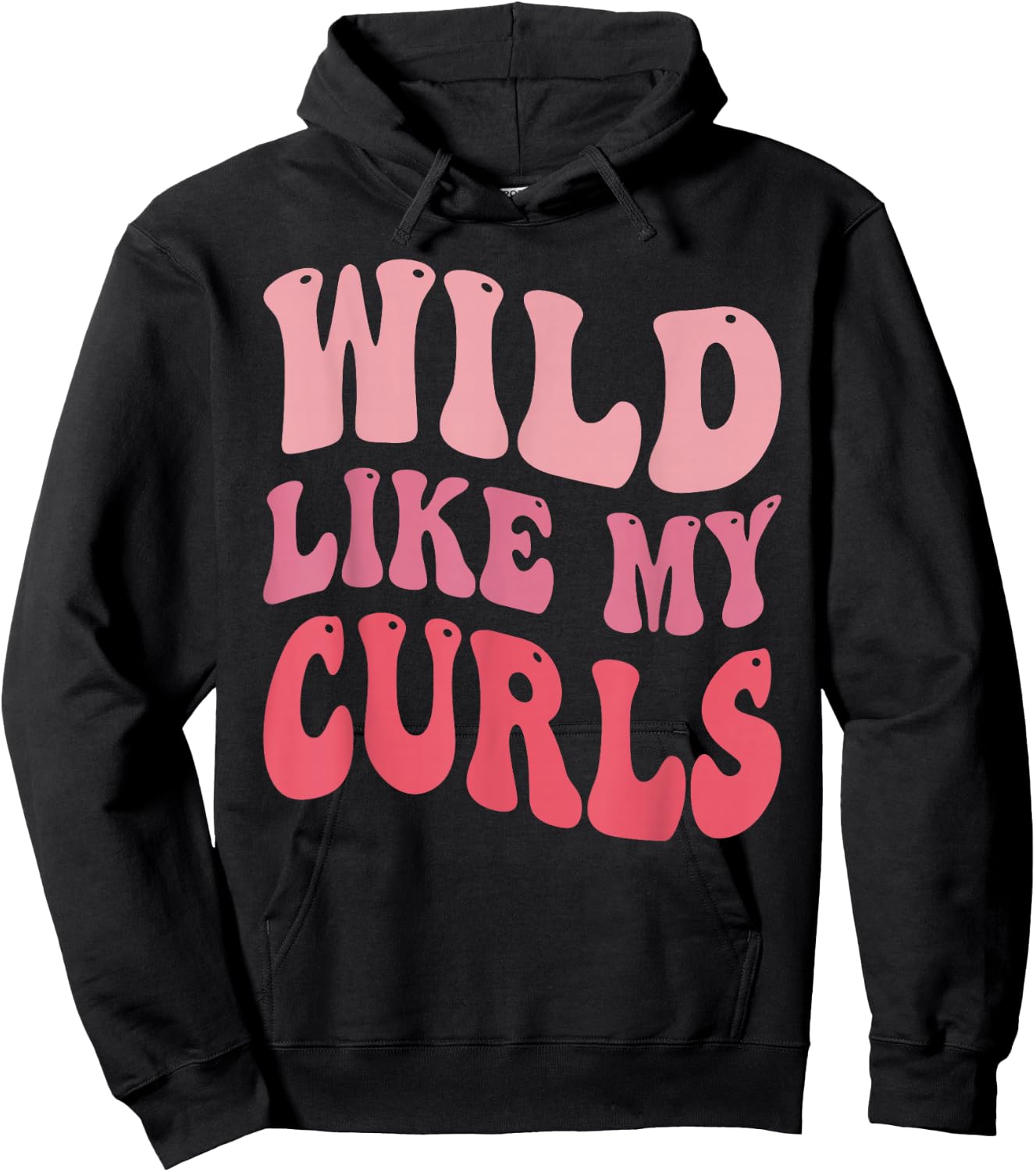 Toddler Girls Wild Like My Curls Funny Curly Hair Groovy Hoodie - Hoodie | Black