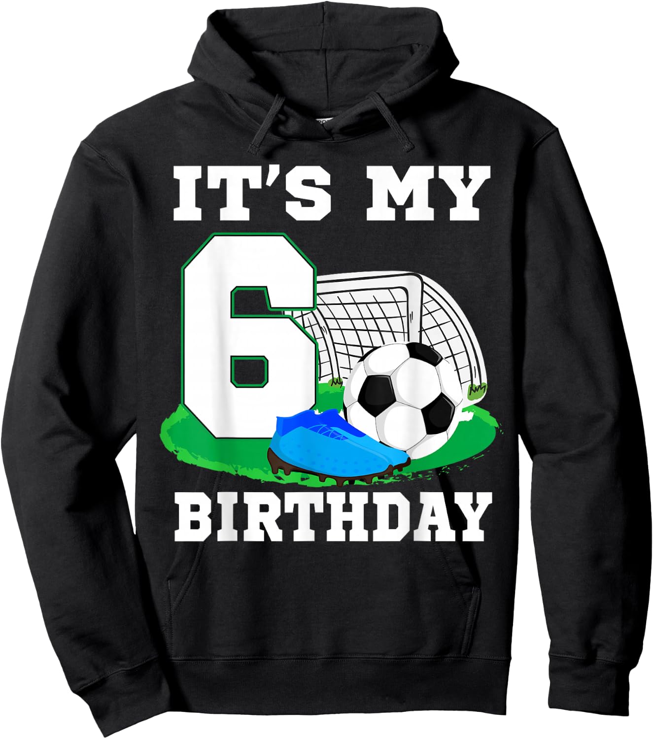 It's My 6 Year Old Birthday Soccer 6th Party Boy Hoodie - Hoodie | Black