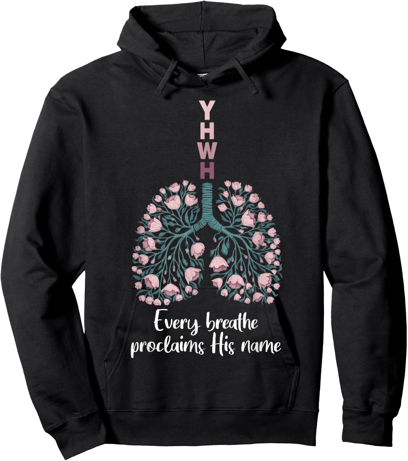YHWH Every Breathe Proclaims His Name Floral Lung Hoodie - Hoodie | Black