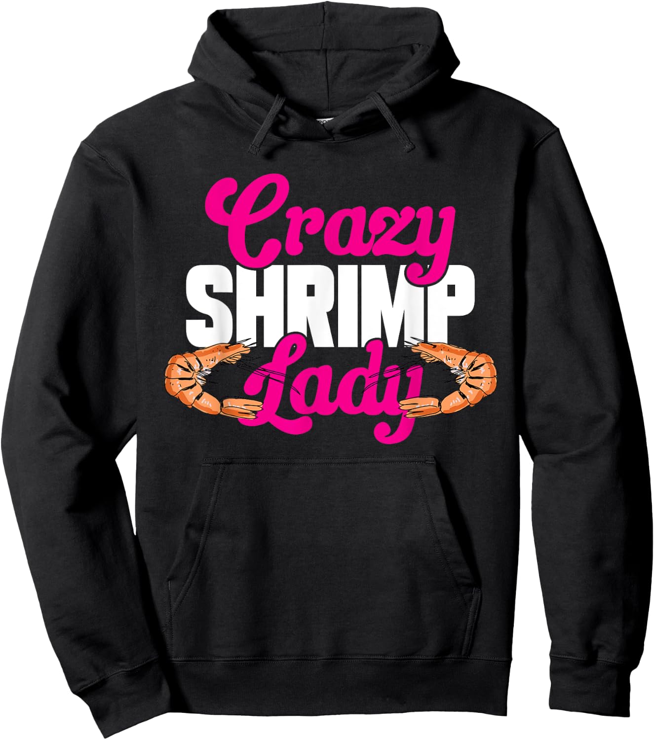 Shrimp Seafood Shellfish - Crazy Shrimp Lady Hoodie - Hoodie | Black