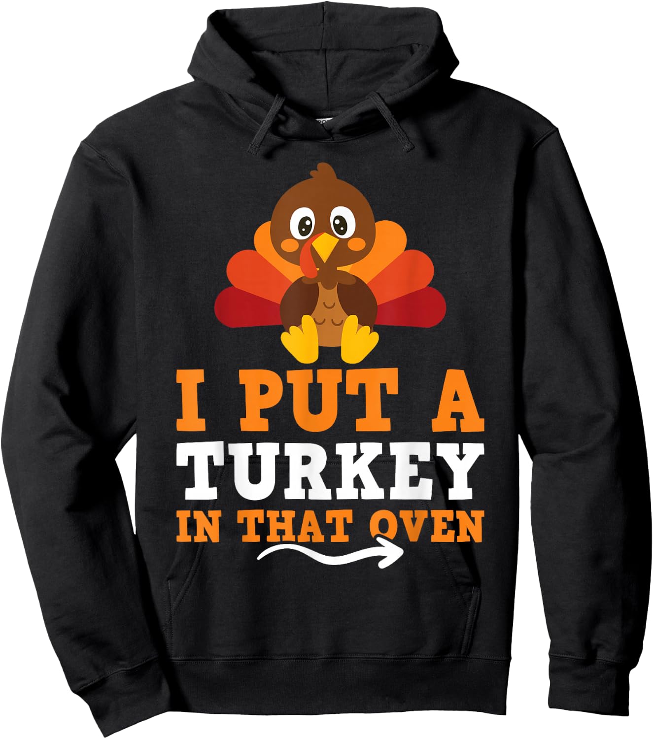 I Put Turkey In That Oven Thanksgiving Baby Announcement - Black, Women's, , Short Sleeve, Modern, Thanksgiving, Letter Print, , Snug Fit, Size Small Hoodie - Hoodie | Black