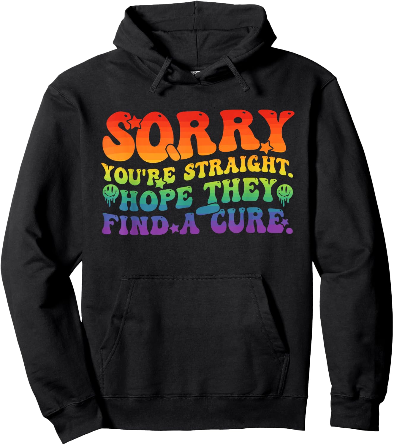 Sorry You're Straight Hope They Find A Cure LGBTQ Pride Hoodie - Hoodie | Black