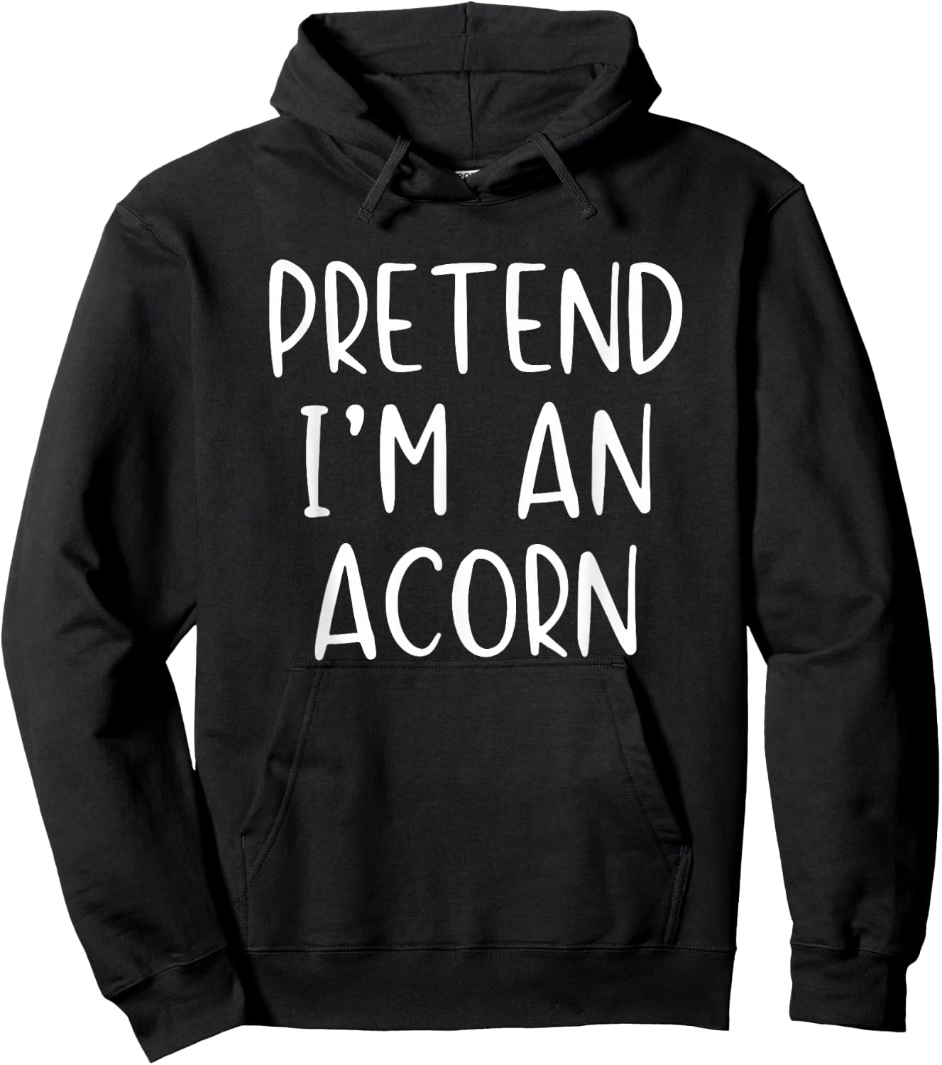 Pretend I'm An Acorn Costume Halloween Simple Adult Kid Hoodie - Hoodie | Black