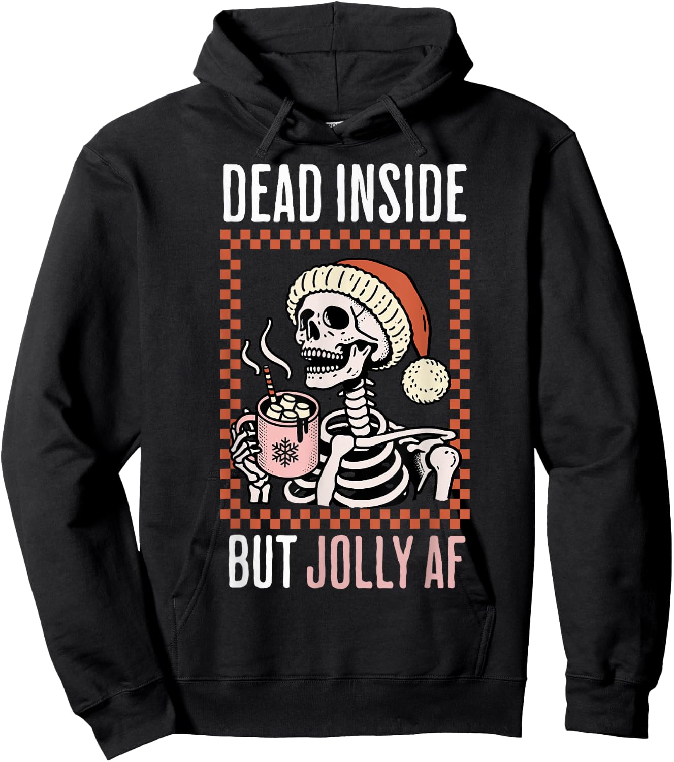 Dead Inside But Jolly Af Cute Xmas Coffee Christmas Skeleton Hoodie - Hoodie | Black