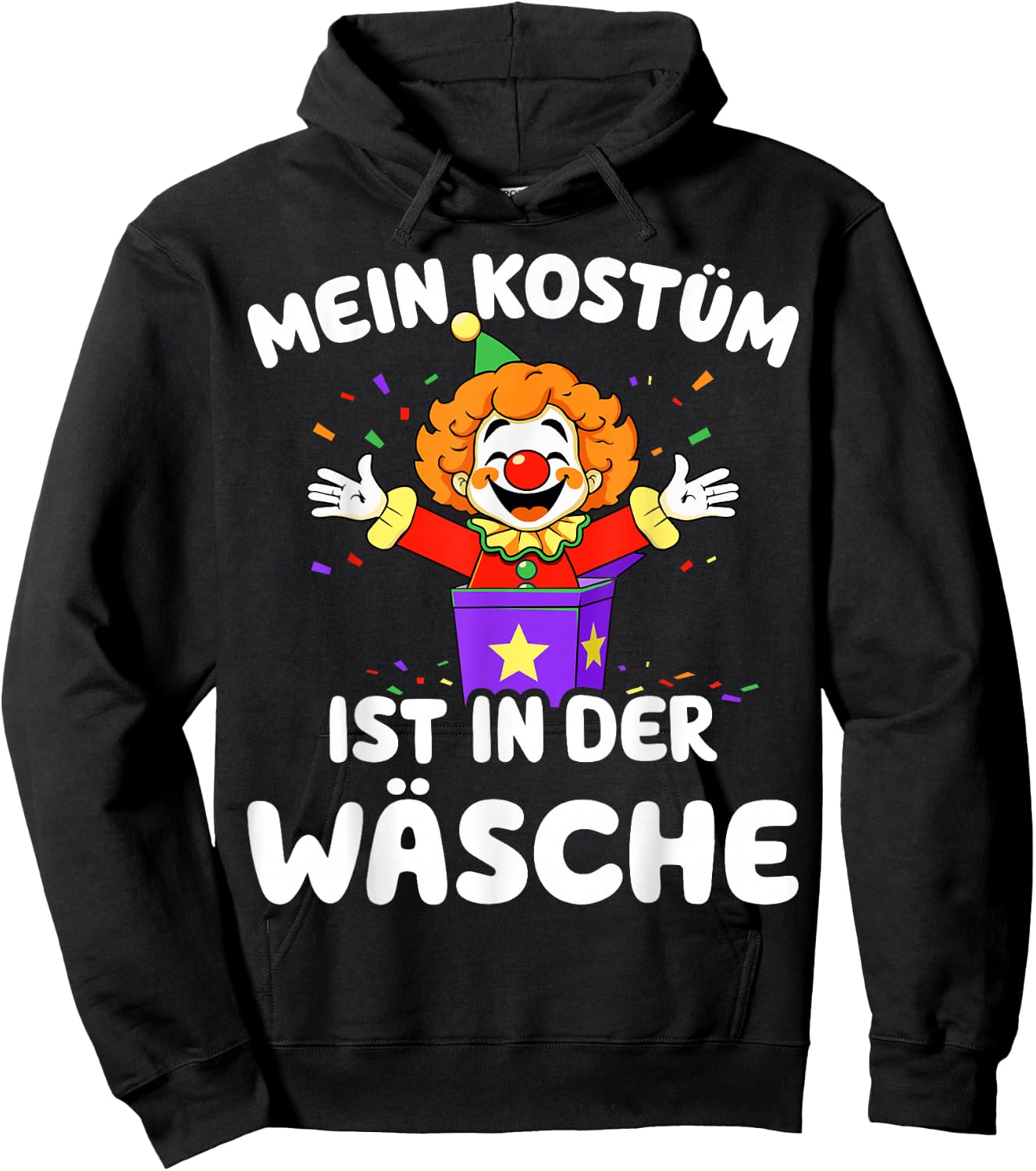 Mein Kostüm ist in der Wäsche Clown for Carnival Fancy Dress , black Hoodie - Hoodie | Black