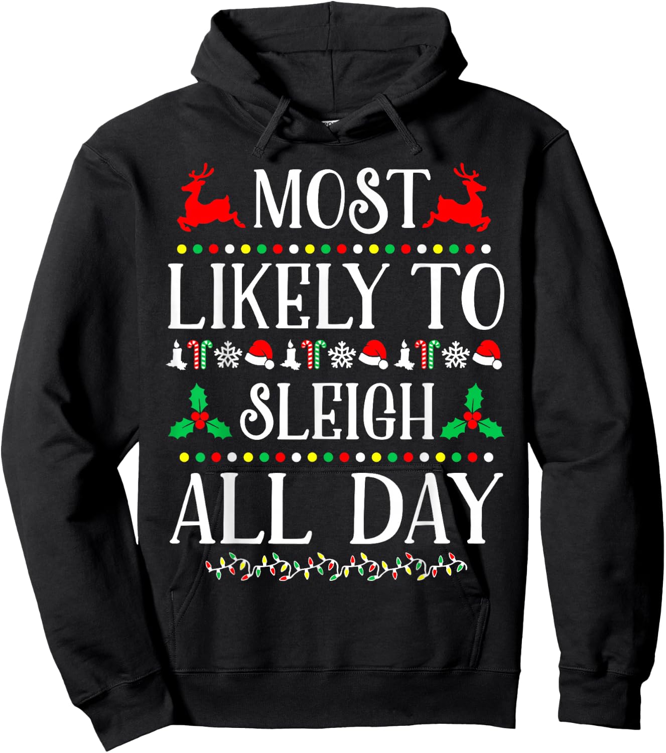 Most Likely To Sleigh All Day Family Christmas Holiday Hoodie - Hoodie | Black