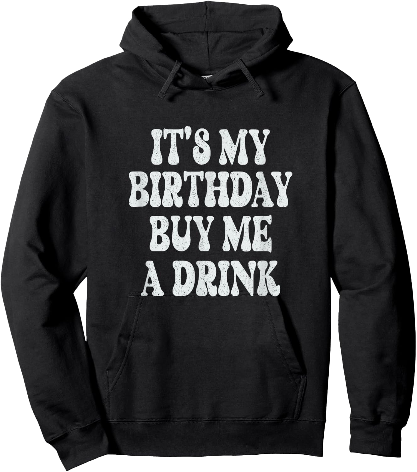 It's My Birthday Buy Me A Drink Funny Drinking Retro Hoodie - Hoodie | Black