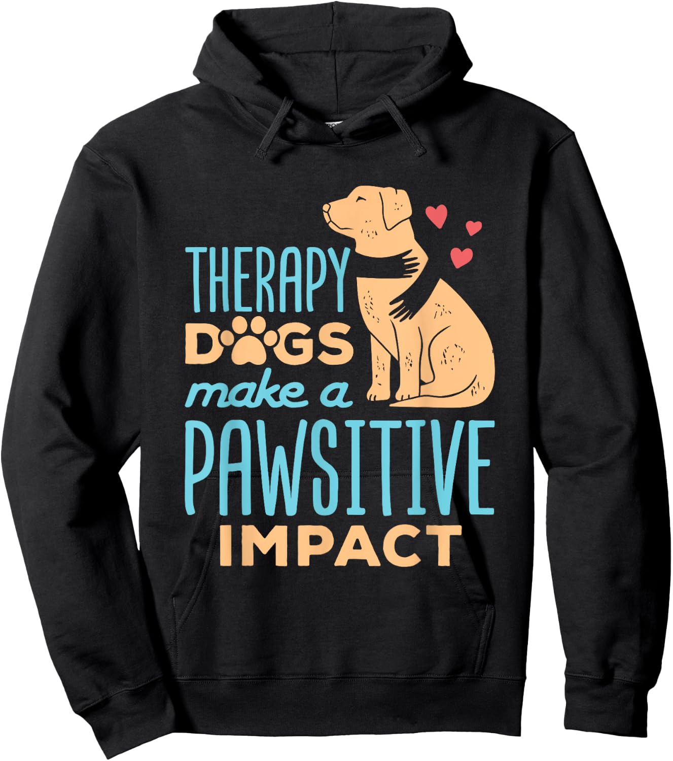 Therapy Dogs Make a Pawsitive Impact Cute Therapy Dog Team Women Hoodie - Hoodie | Black