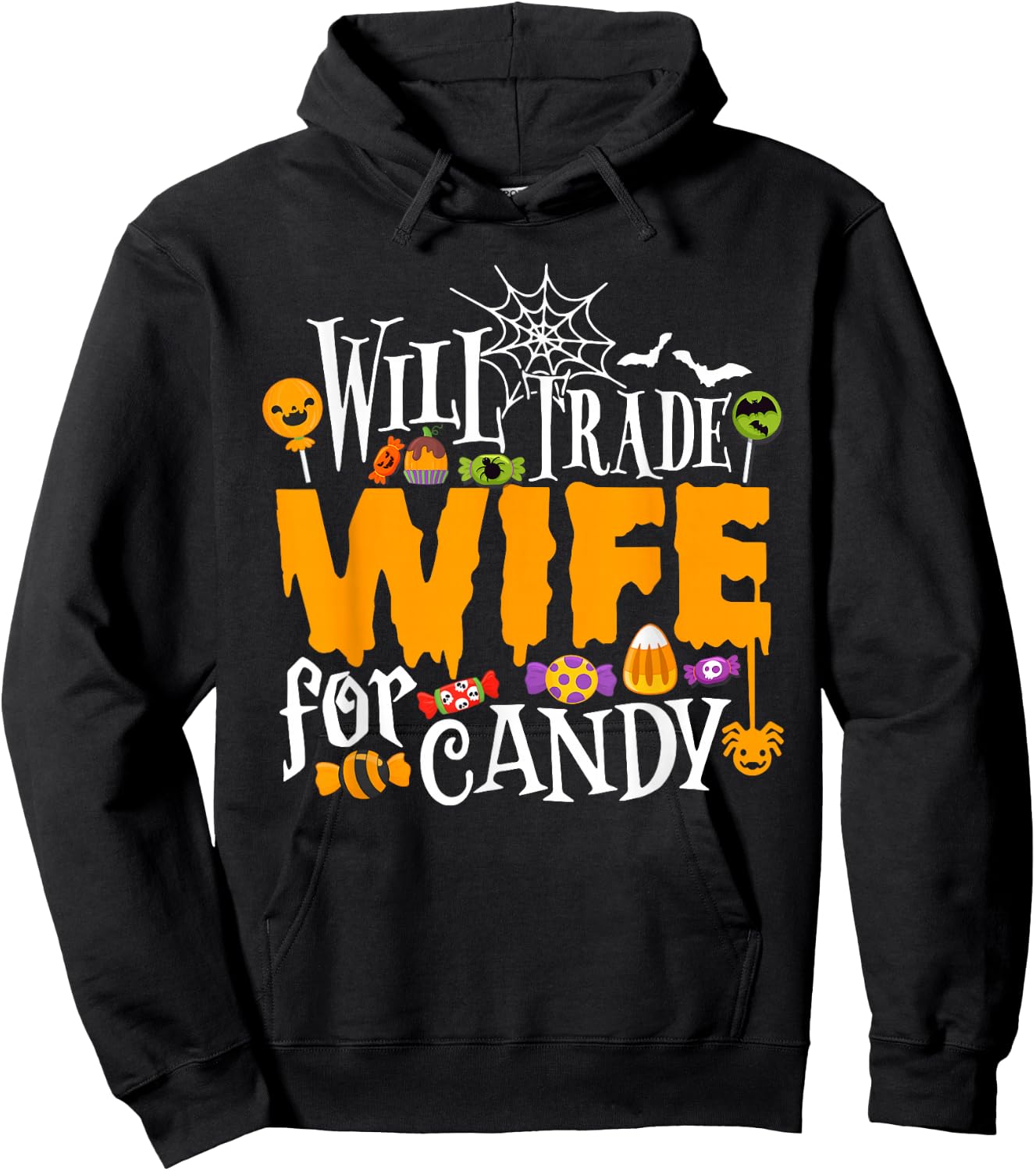 Will Trade Wife For Candy Funny Halloween Costume Hoodie - Hoodie | Black