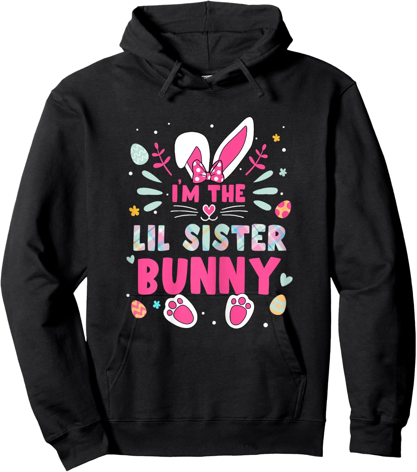 I'm The Lil sister Bunny Happy Easter Lil sister Bunny Lover Hoodie - Hoodie | Black
