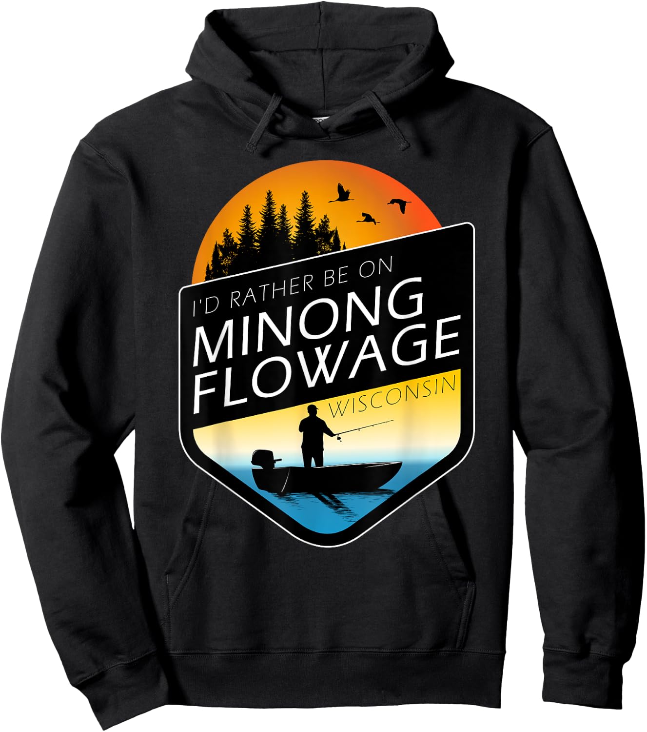 I'd Rather Be On Minong Flowage Wisconsin Fishing Hoodie - Hoodie | Black