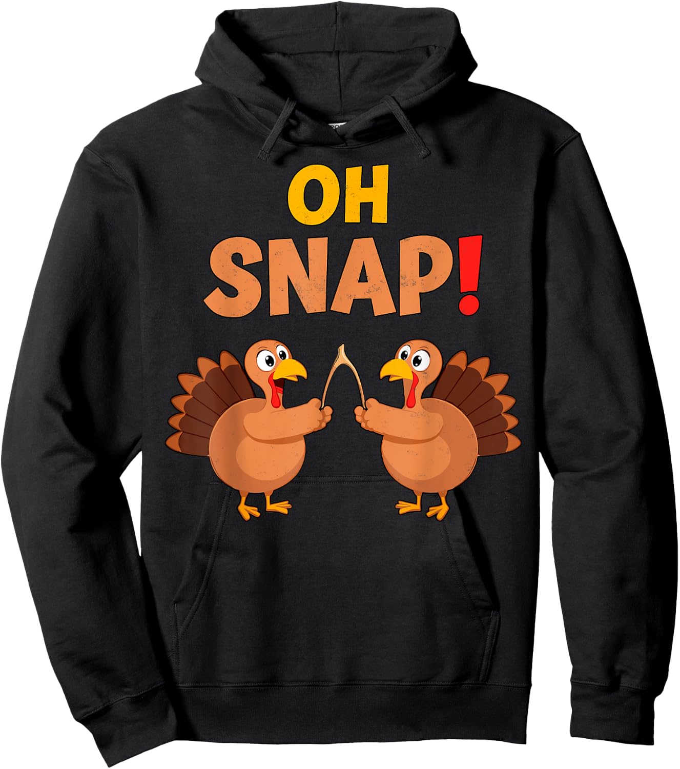 Oh Snap Wish Bone Turkeys Pilgrim Funny Thanksgiving Hoodie - Hoodie | Black