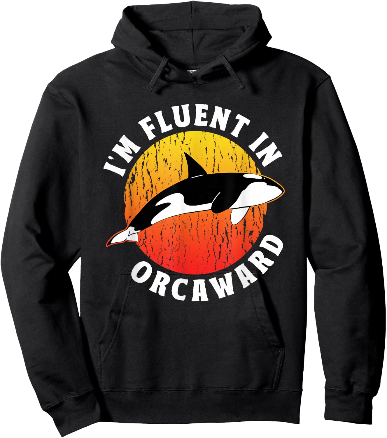 I'm Fluent In Orcaward Orca Awkward Humor Orcas Hoodie - Hoodie | Black
