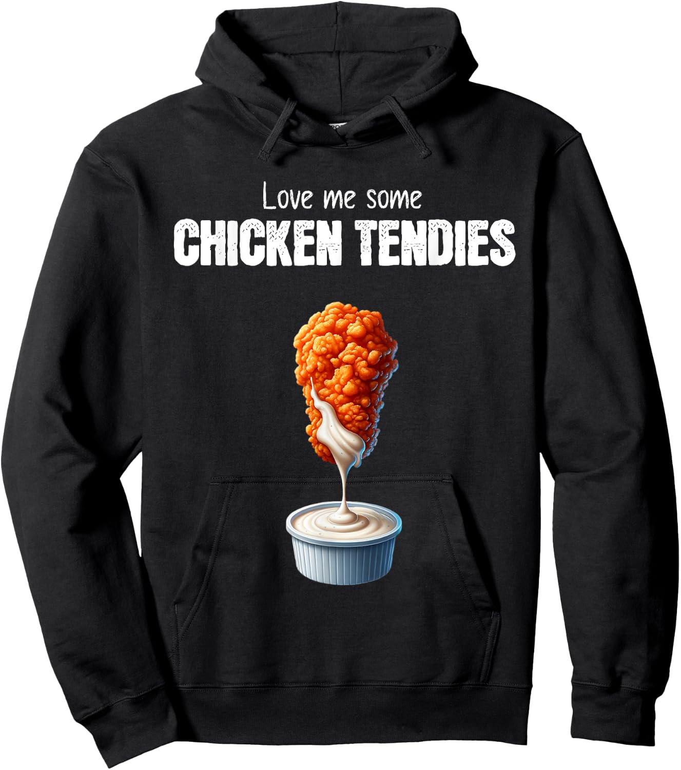 Love Me Some Chicken Tendies Funny Chicken Tenders Quote Hoodie - Hoodie | Black