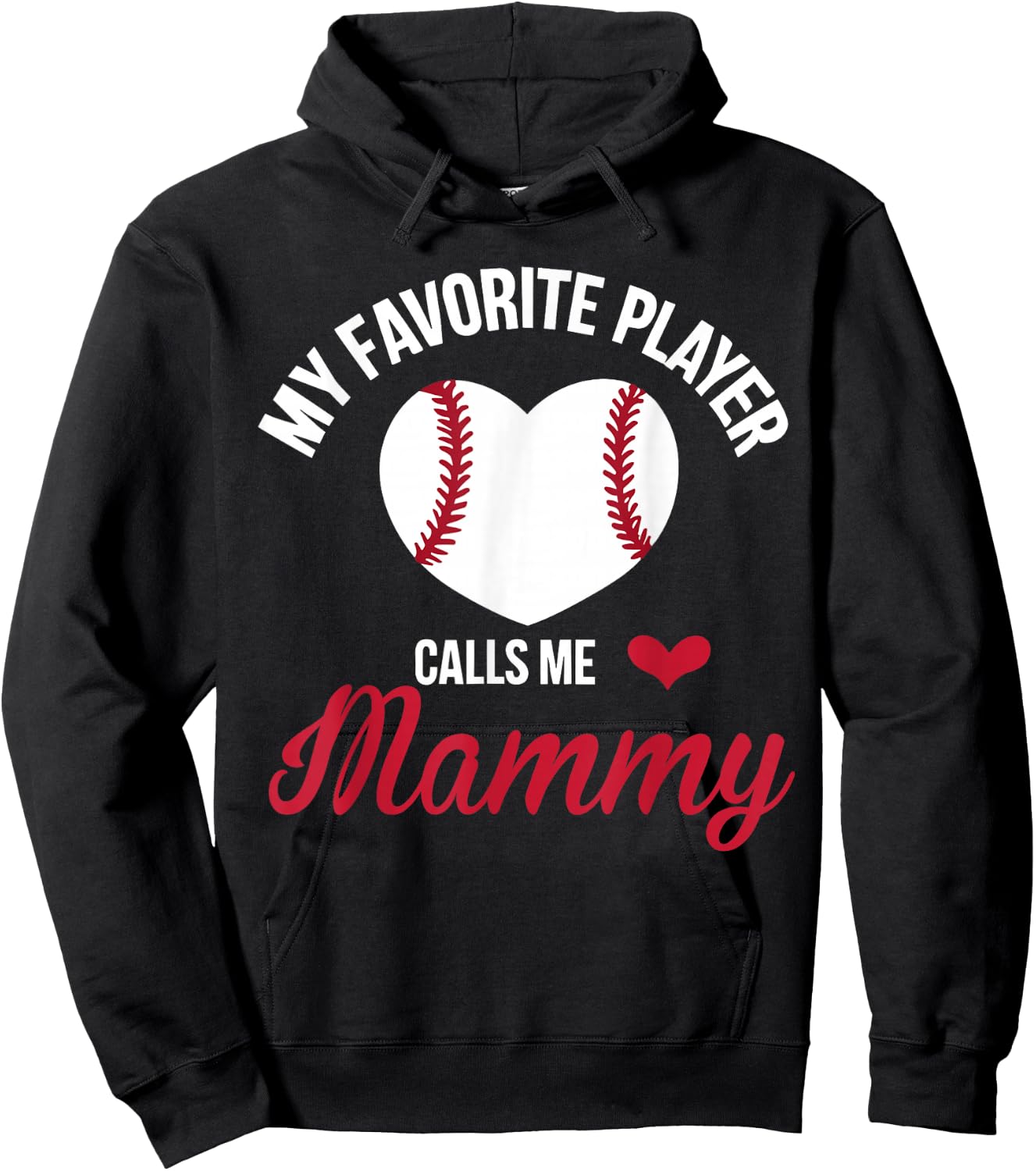 My Favorite Player Calls Me Mammy Baseball Heart Hoodie - Hoodie | Black