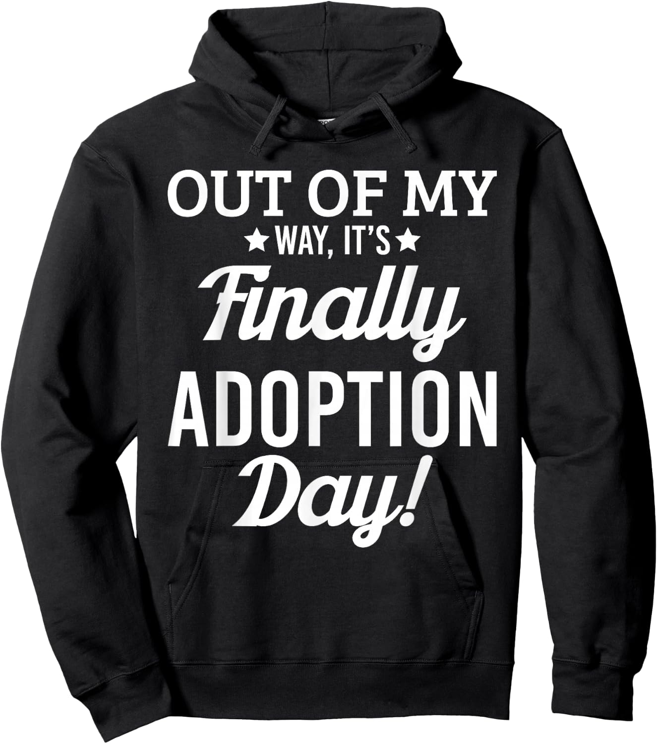 Finally its Adoption Day Family Foster Love & T Shirt Design Hoodie - Hoodie | Black