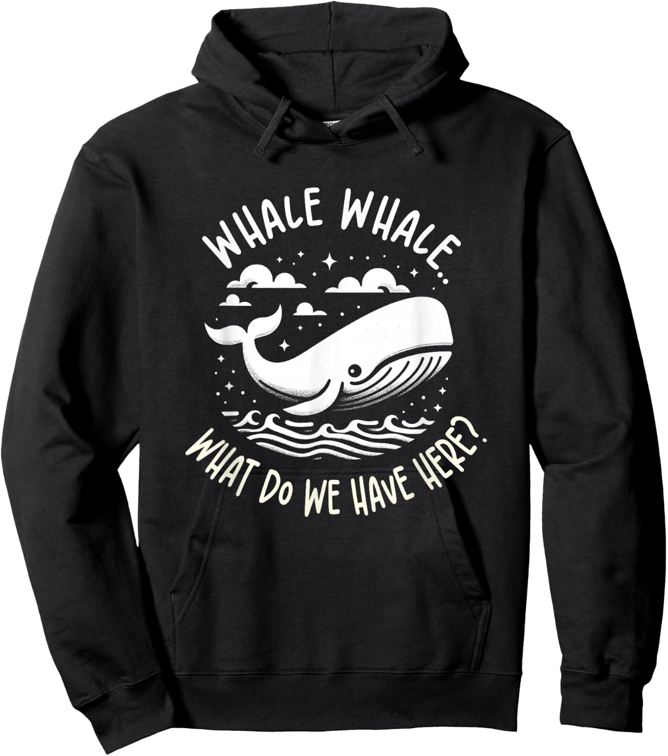 Whale, whale what do we have here? Funny Kids Saying Humor Hoodie - Hoodie | Black