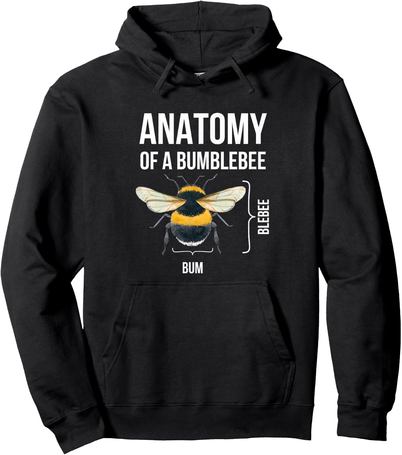 Anatomy Of A Bumblebee Funny Sarcastic Humor Quote Graphic Hoodie - Hoodie | Black