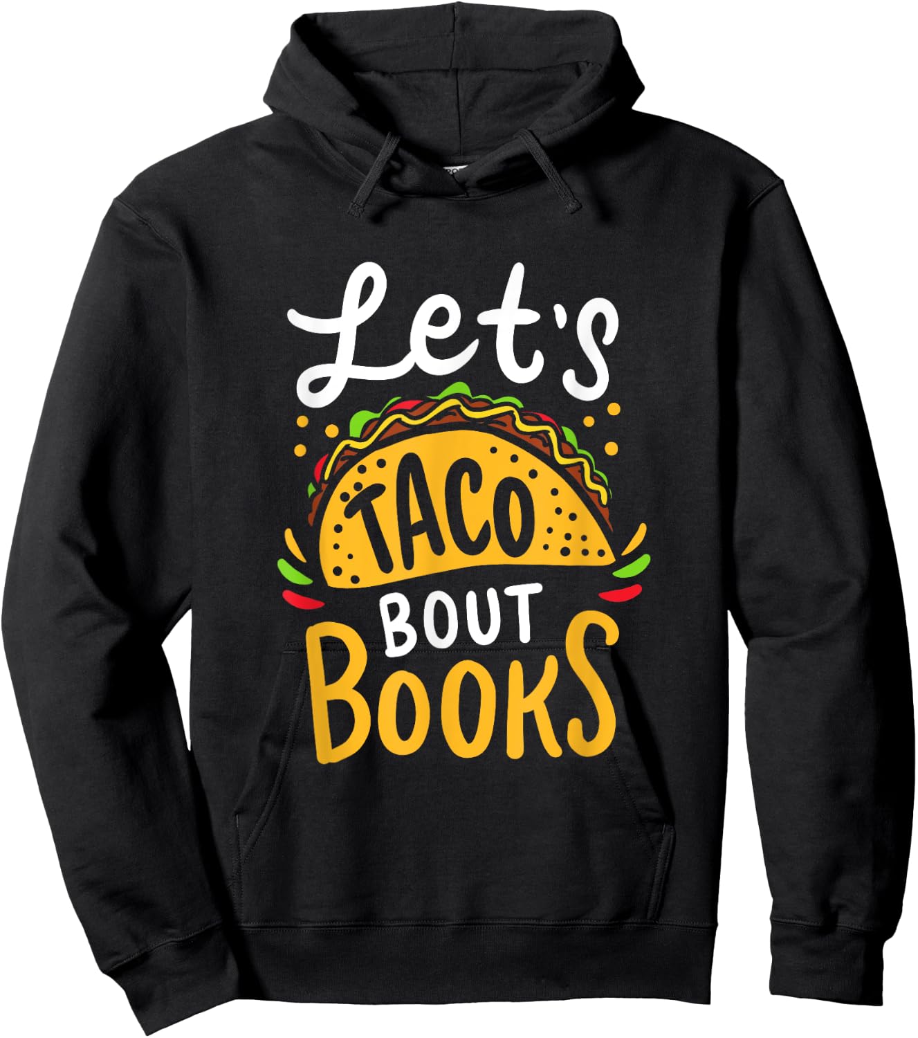 Let's Taco About Books Funny Mexican Pun Bookworm Hoodie - Hoodie | Black