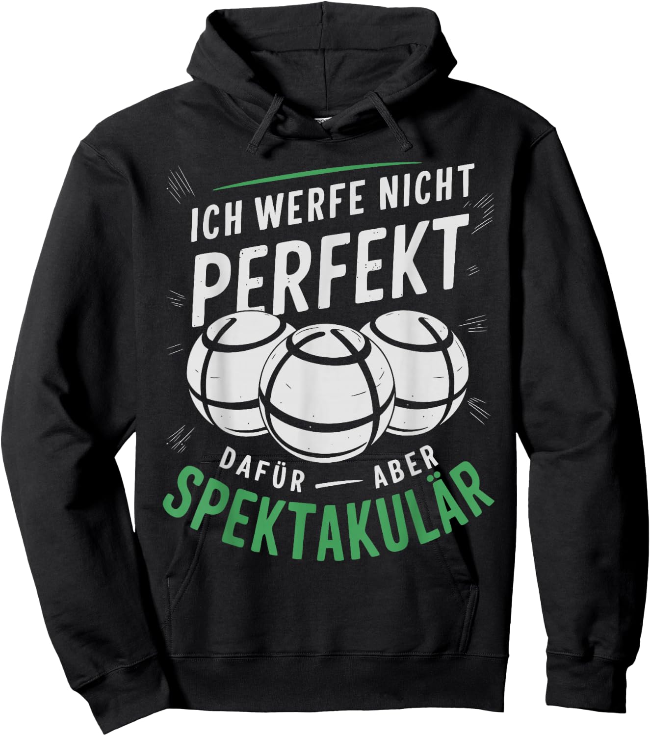 Boccia | Ich werfe Nicht perfekt - Boule Legende | Boule Hoodie - Hoodie | Black