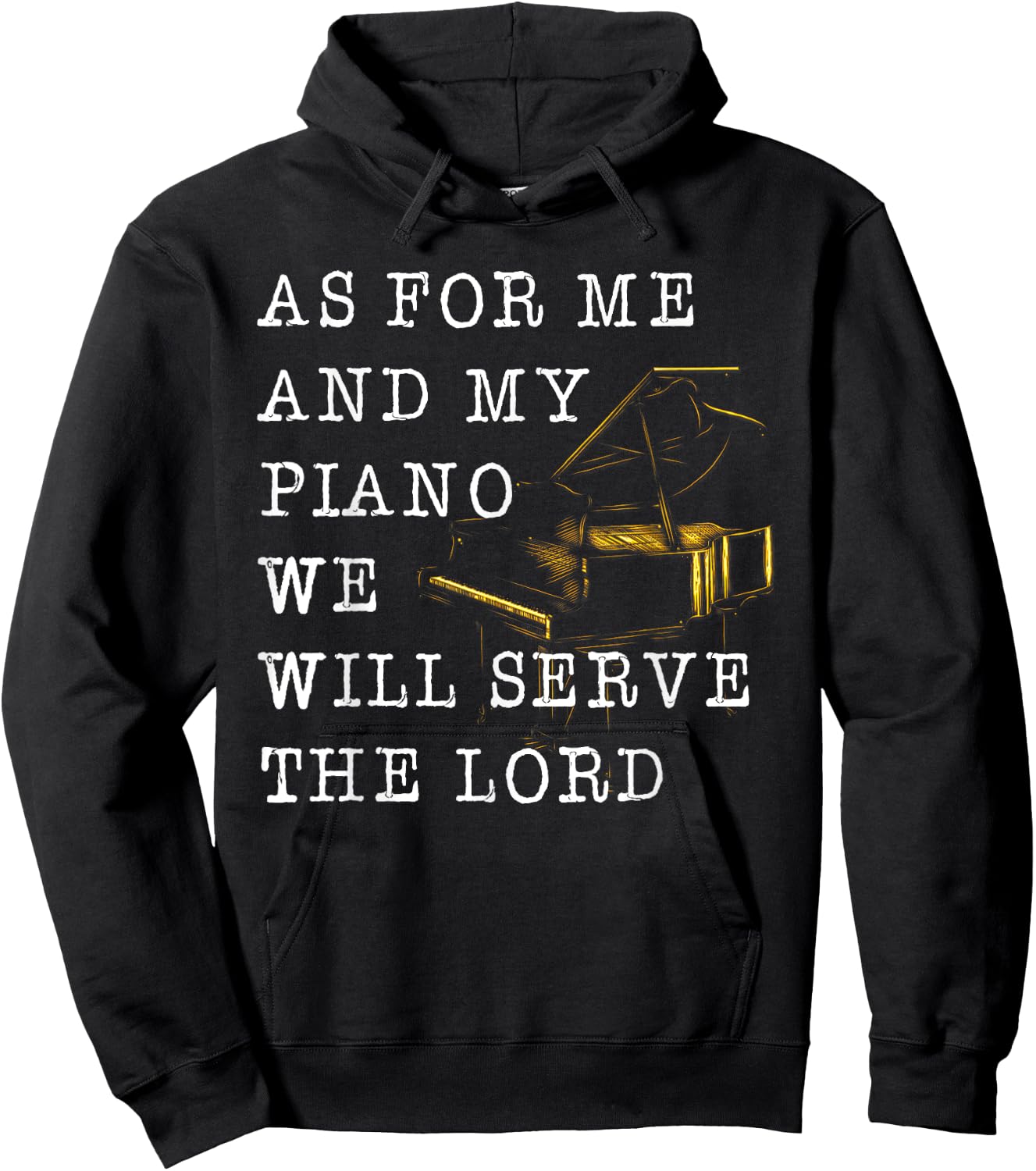 Vintage Quote As For Me And My Piano We Will Serve The Lord Hoodie - Hoodie | Black