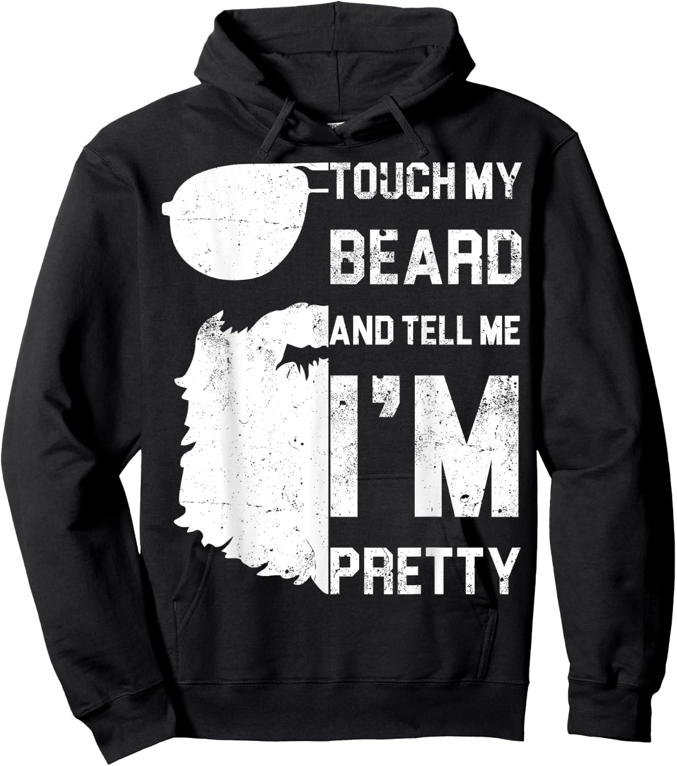 Touch My Beard And Tell Me I'm Pretty Shirt Fathers Day Gift Hoodie - Hoodie | Black