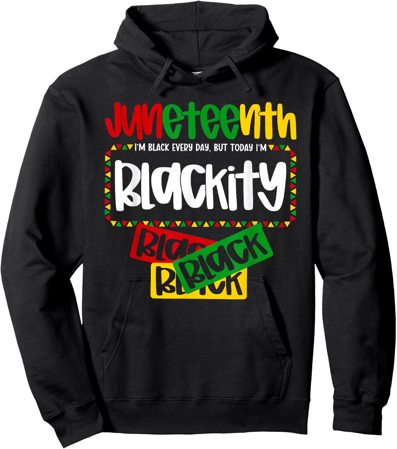 Every Day Pride Juneteenth Celebration Blackity Black Black Hoodie - Hoodie | Black