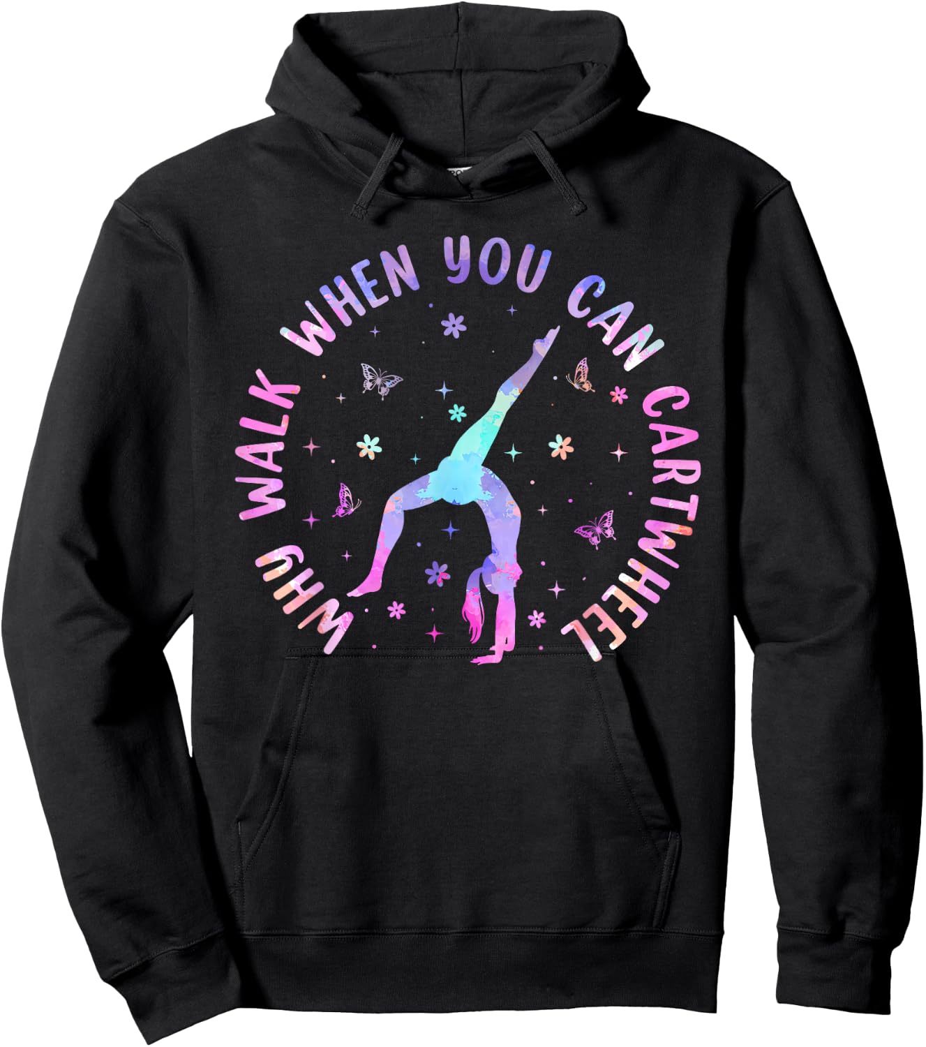 Why Walk When You Can Cartwheel Gymnastic Women Girls Hoodie - Hoodie | Black