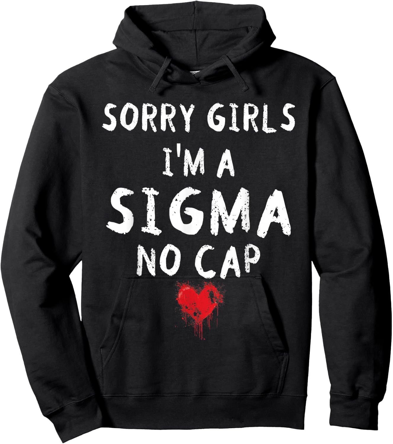 Sorry Girls I'm A Sigma No Cap Valentines Gen Alpha Boys Hoodie - Hoodie | Black