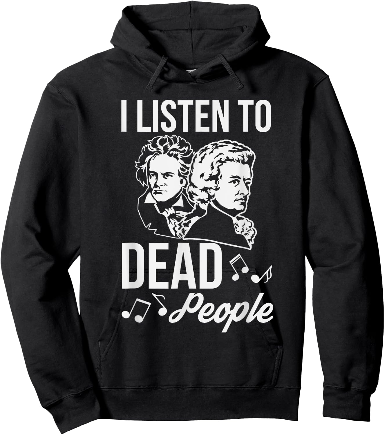 Funny I Listen To Dead People Classical Music Hoodie - Hoodie | Black