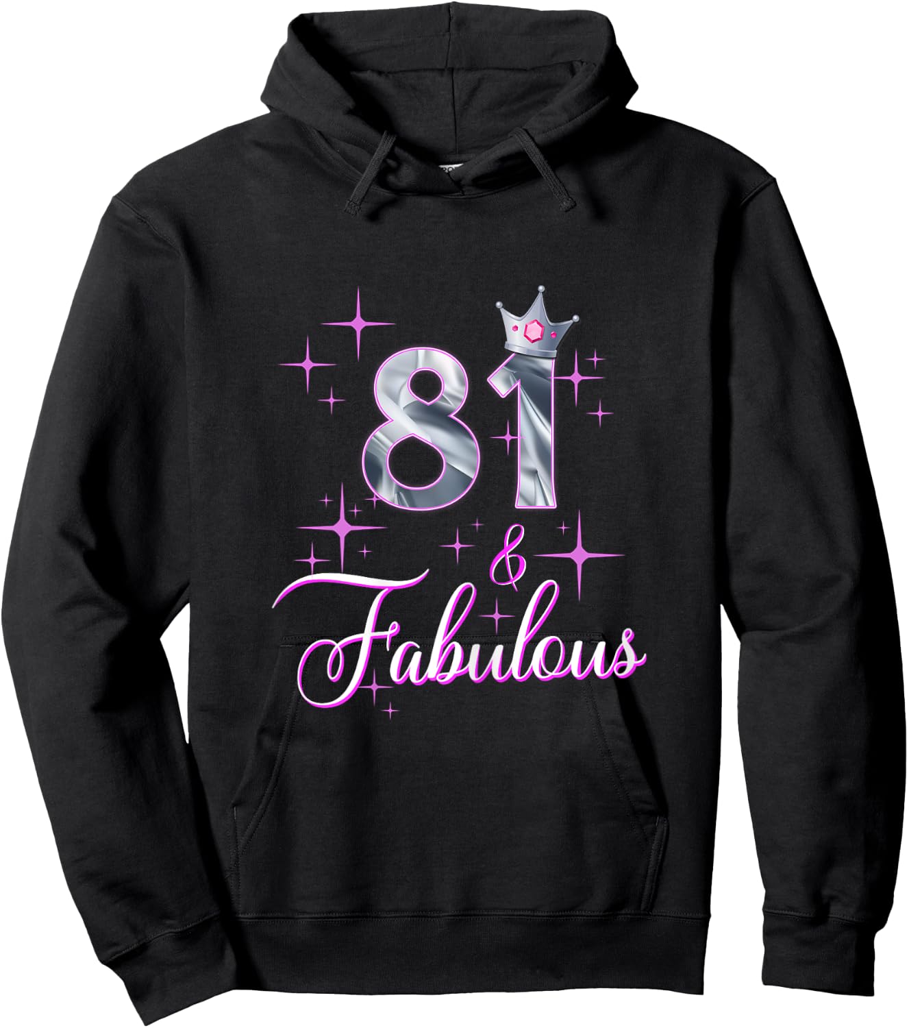 81th Birthday 81 And Fabulous Funny 81 Year Old Gifts Women Hoodie - Hoodie | Black