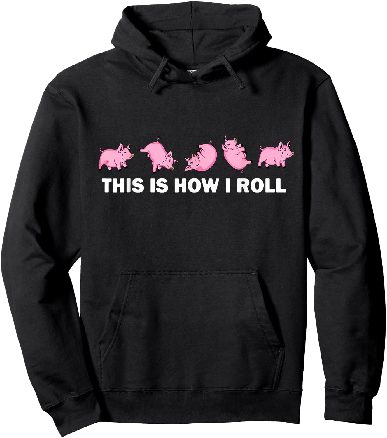 Pig Swine Farm Animal Funny This is How I Roll Pig Hoodie - Hoodie | Black