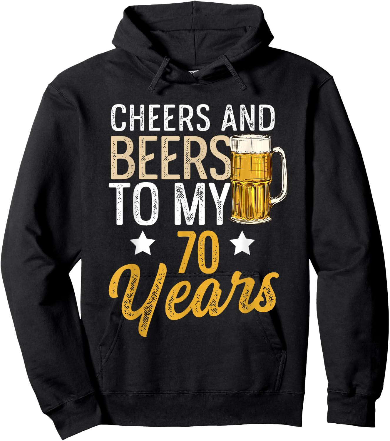 Funny Cheers and Beers To My 70 Years Beer Birthday Hoodie - Hoodie | Black