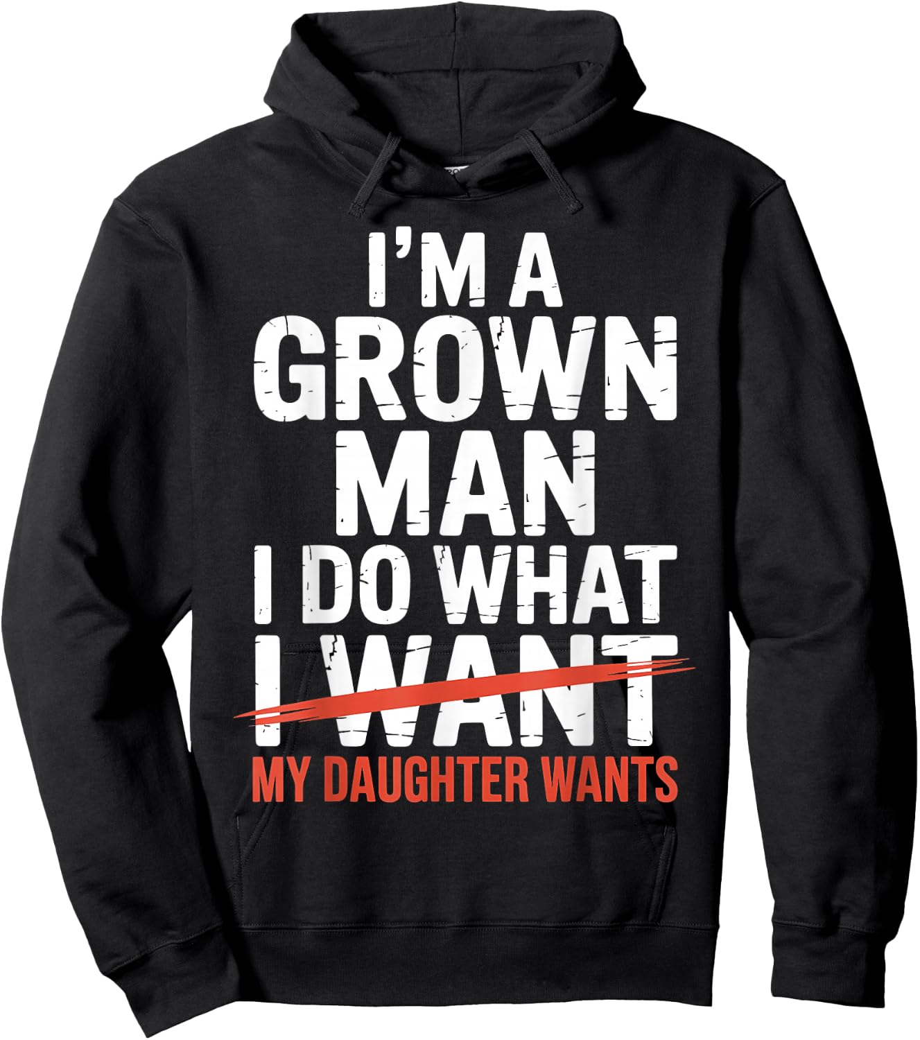 I'm A Grown Man I Do What My Daughter Wants Hoodie - Hoodie | Black