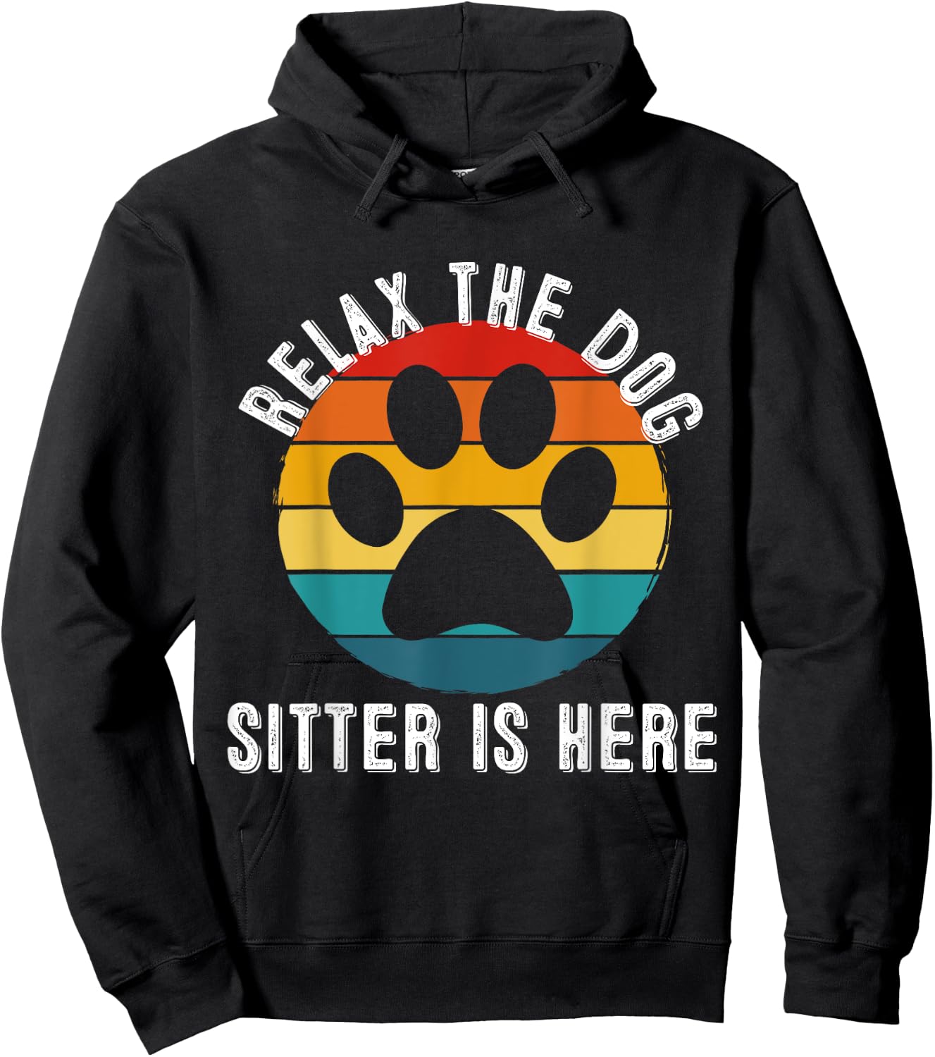 Relax The Dog Sitter Is Here - Vintage Retro Dog Sitter Gift Hoodie - Hoodie | Black