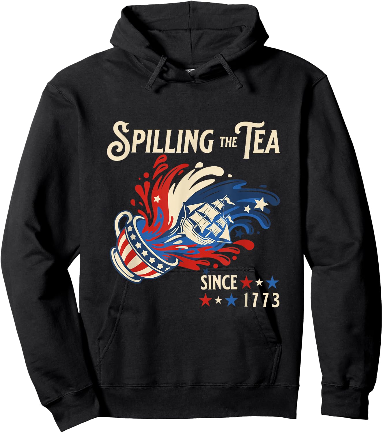 Spilling the Tea Since 1773 Funny 4th of July History Hoodie - Hoodie | Black