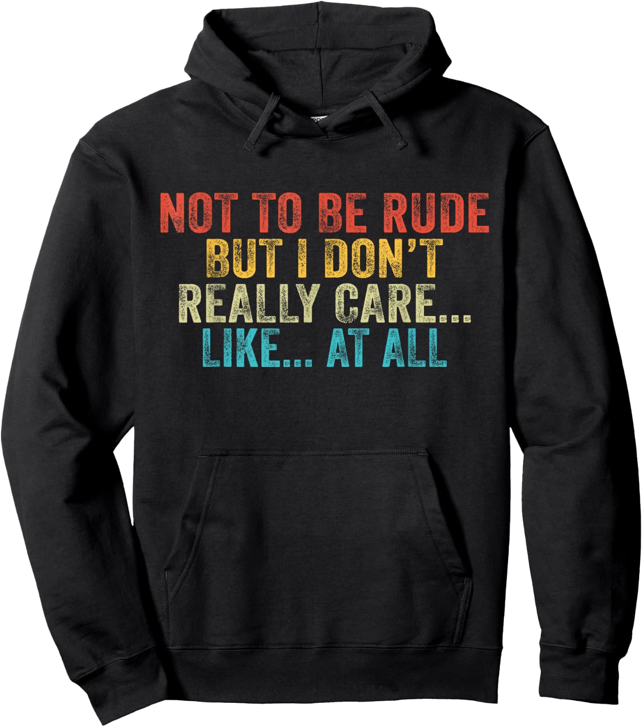 Funny Not To Be Rude But I Don't Really Care Like At All Hoodie - Hoodie | Black