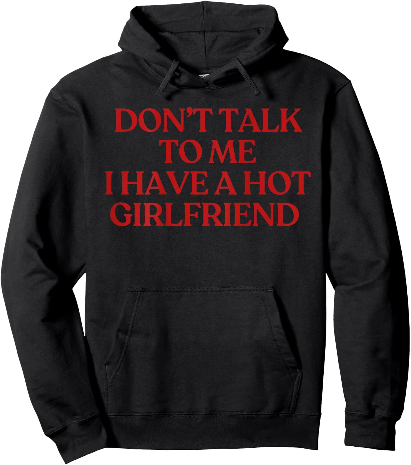 Don't Talk to Me I Have A Hot Girlfriend Shirt Trendy Back Hoodie - Hoodie | Black