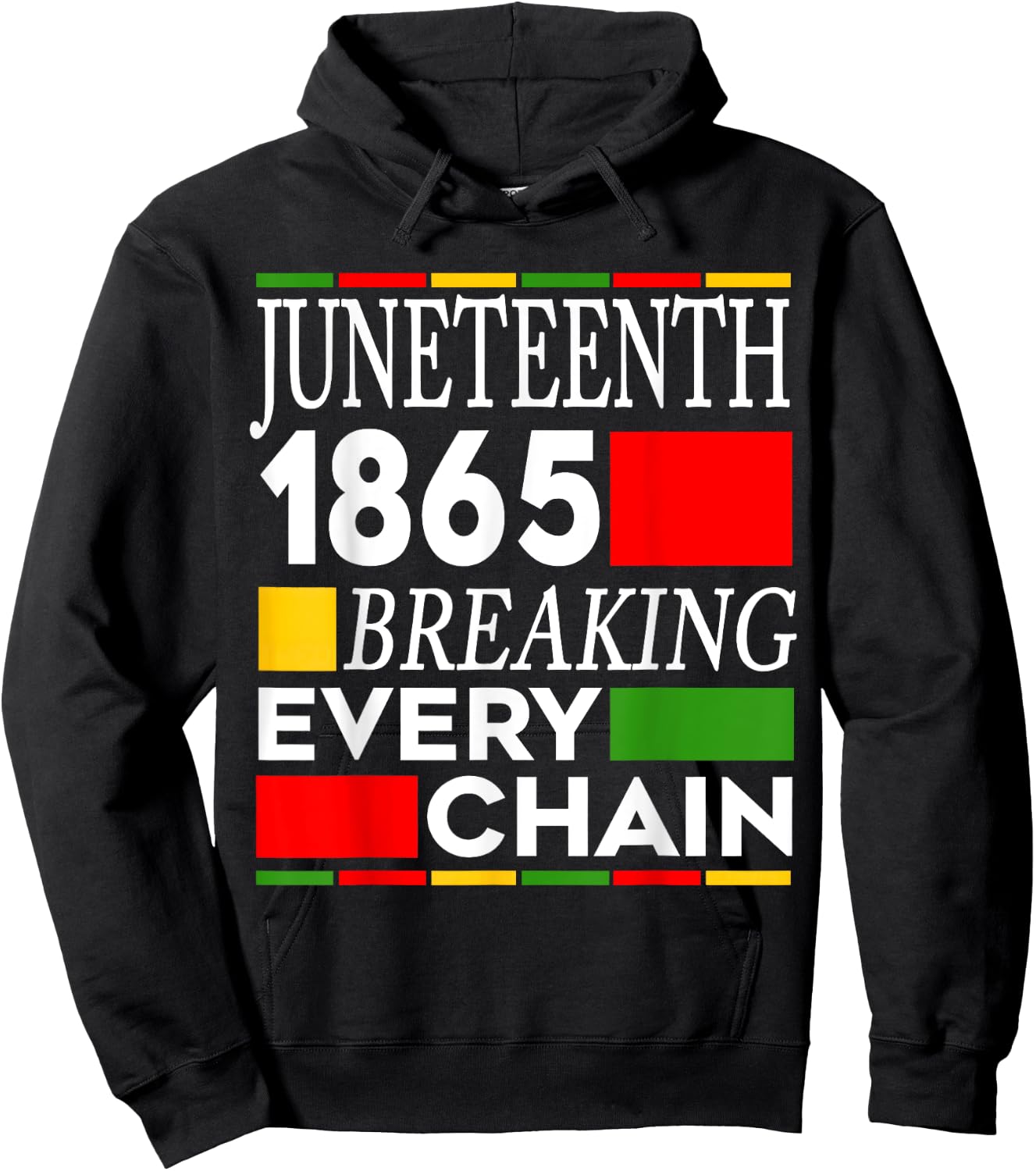 Juneteenth Breaking Every Chain Freedom Since 1865 Women Men Hoodie - Hoodie | Black