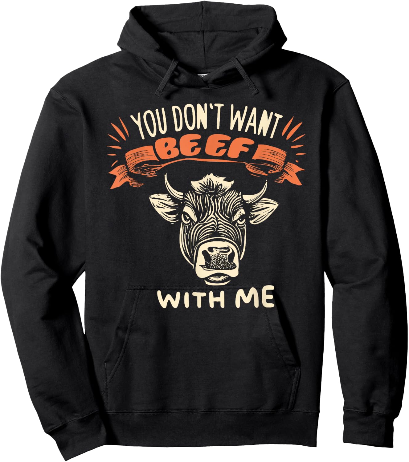 Hilarious You Don't Want Beef With Me Hoodie - Hoodie | Black