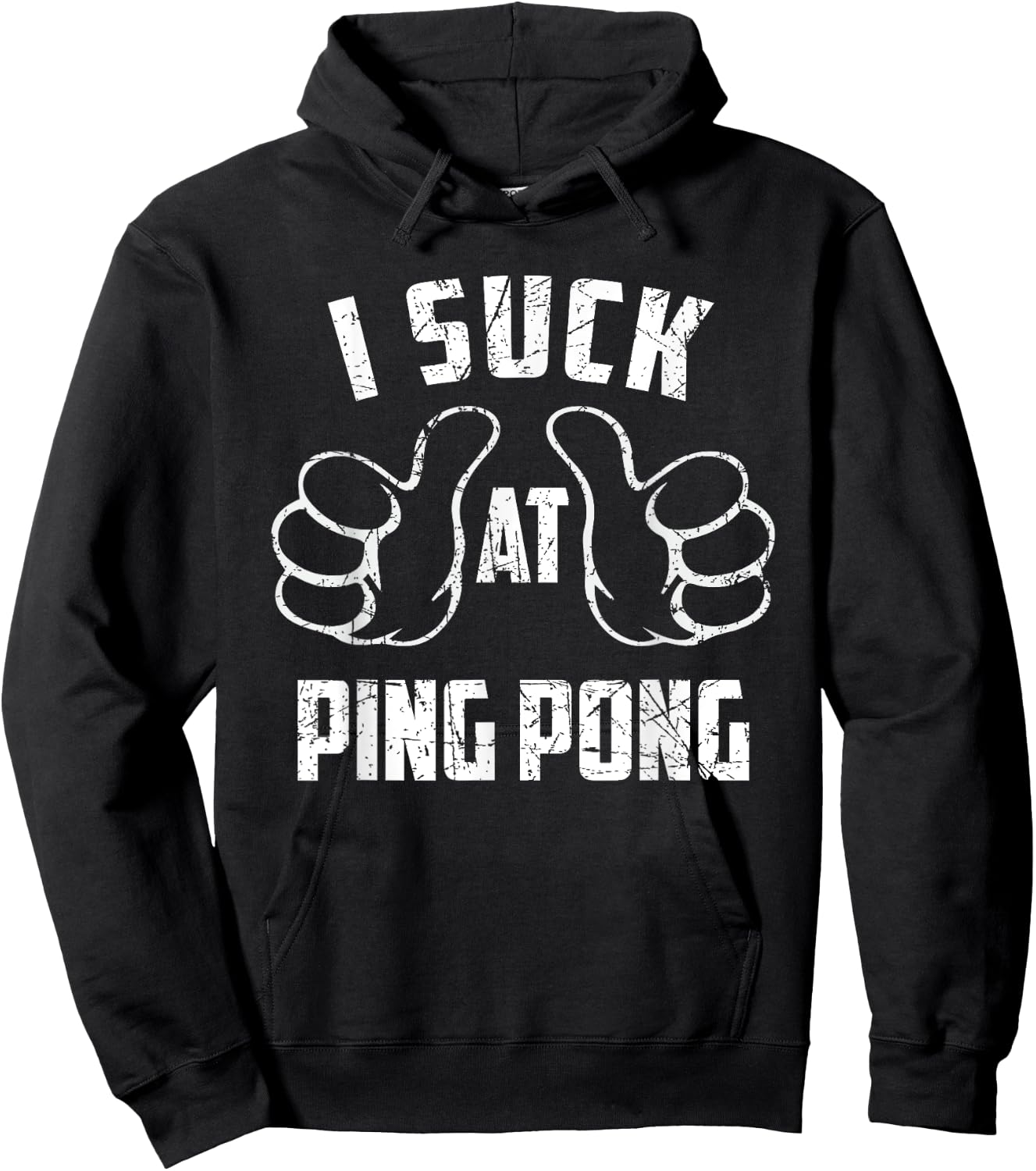I Suck At Ping Pong Sarcastic Ping Pong Loser Hoodie - Hoodie | Black