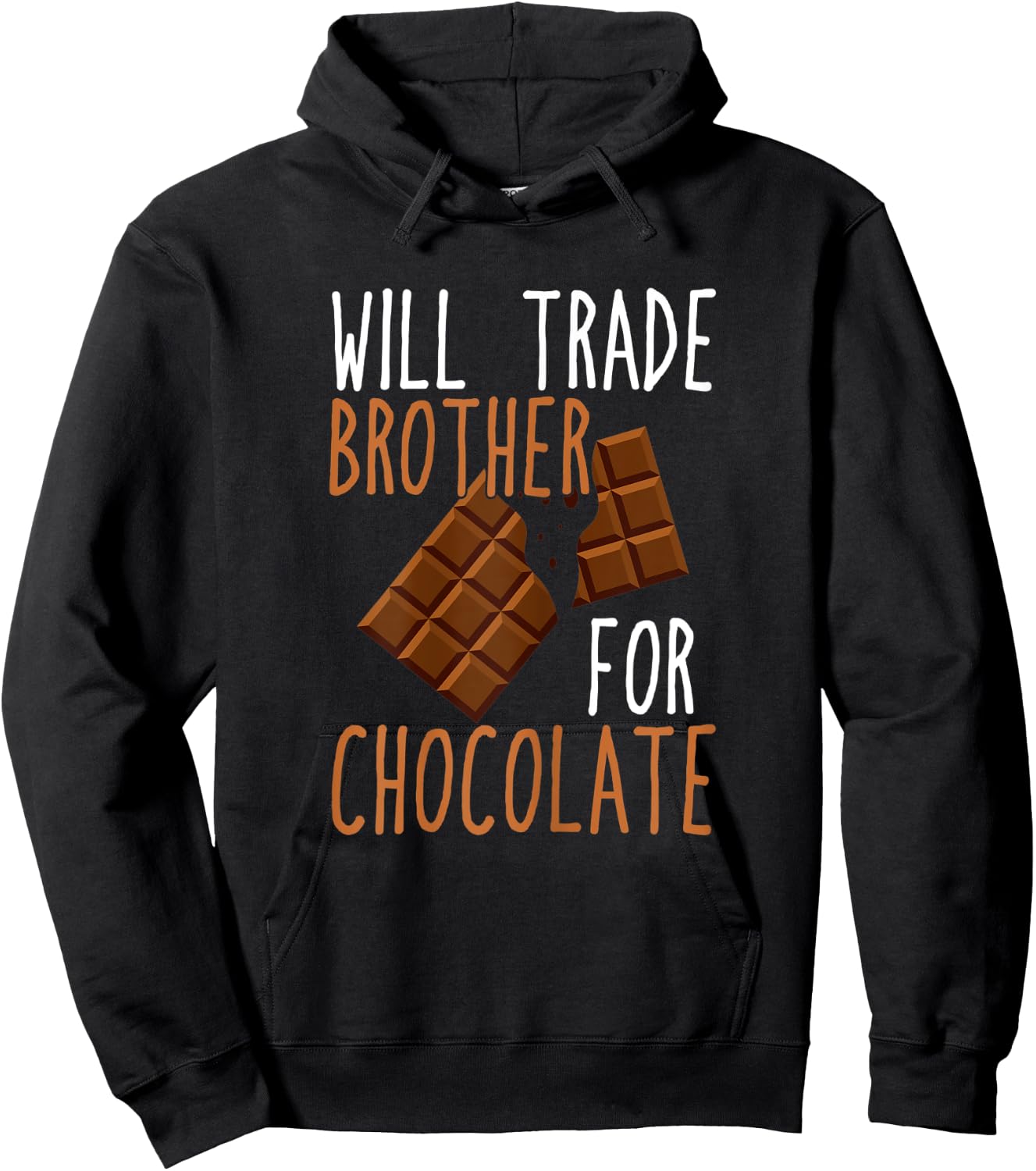 Chocolate Lover Will Trade Brother For Chocolate Hoodie - Hoodie | Black
